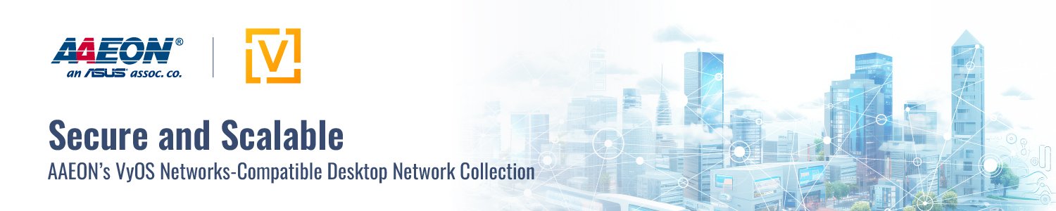 AAEON-VyOS-Network-Appliance-Solutions